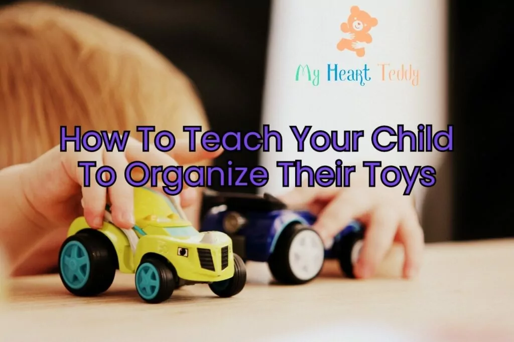 How To Teach Your Child To Organize Their Toys