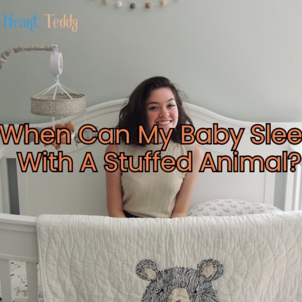 When Can My Baby Sleep With A Stuffed Animal?