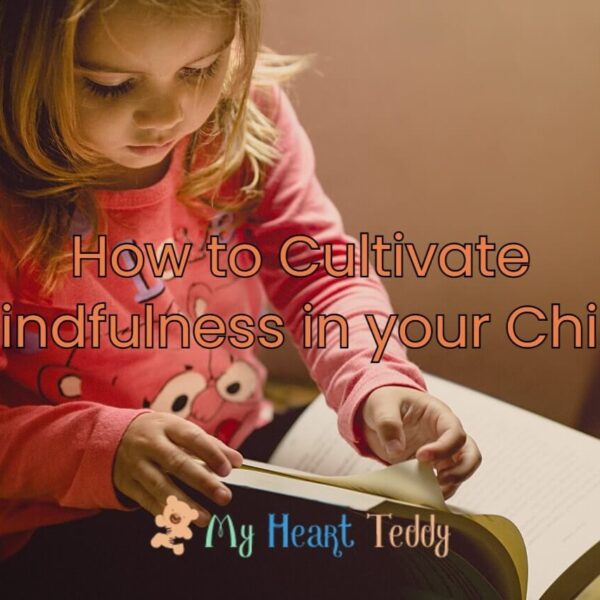 how to cultivate mindfulness in your child