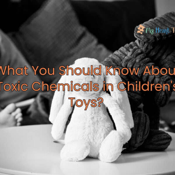 What You Should Know About Toxic Chemicals in Children's Toys?